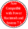 Now Compatible with PowerPC and System 7.5